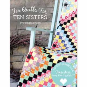 Ten Quilts for Ten Sisters Pattern Book