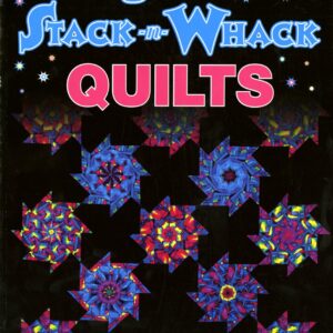Magic Stack-n-Whack Quilts Pattern Book